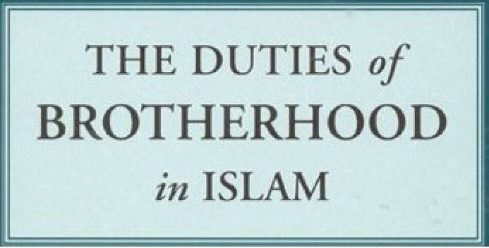 What Islam’s “Brotherhood” practically entails – Hadith Explanation