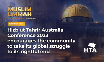 Hizb ut-Tahrir Australia 2023 Conference encourages the community to take its global struggle to its rightful end